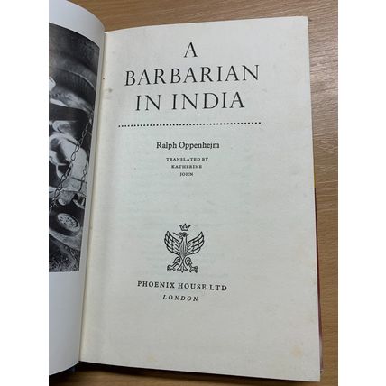 1957 1ST EDITION "A BARBARIAN IN INDIA" OPPENHEJM ILLUSTRATED HARDBACK BOOK (P3)