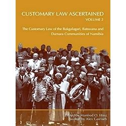 Customary Law Ascertained: The Customary Law Of The Bakgalagari, Batswana And Da