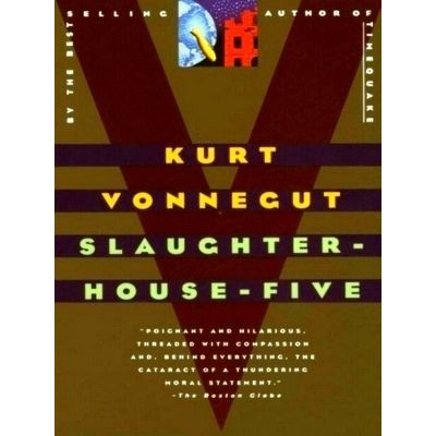 Slaughterhouse-Five - Or the Children's Crusade, a Duty-Dance With Death by Kurt