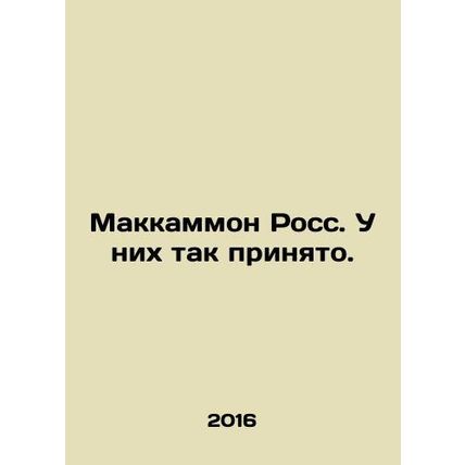 McCammon Ross. They do. In Russian /Makkammon Ross. U nikh tak prinyato.