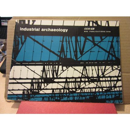 INDUSTRIAL ARCHAEOLOGY. BBC TV PUBLICATION 1965 32 page p/b NEW SEVERN BRIDGE =