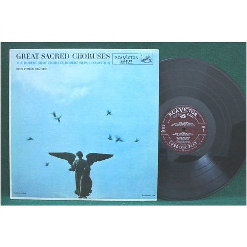 Robert Shaw Chorale - Great Sacred Choruses - LM 1117 - EX