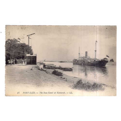 KANTARAH, SUEZ CANAL, PORT-SAID, EGYPT used postcard 1920 postmark no stamp =