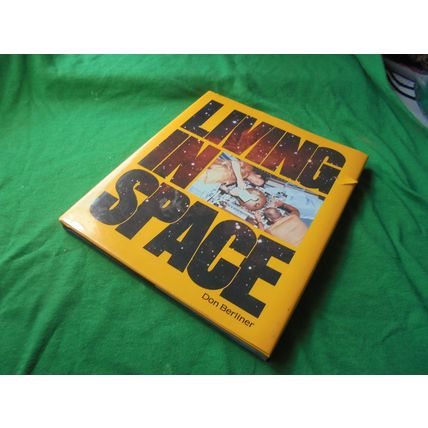 LIVING IS SPACE by Don Berliner HC Book! Facinating Read! $13.00 Shipped! This