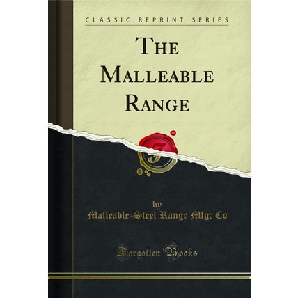 The Malleable Range (Classic Reprint)