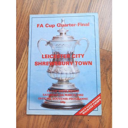 1982 FA Cup Quarter Final Programme & Ticket - Leicester City v Shrewsbury Town