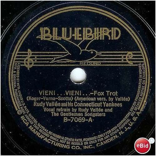 Bluebird 78 #7069 - "Don't Play With Fire" & "Vieni...Vieni" - Rudy Vallee