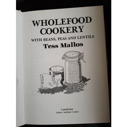 WHOLEFOOD COOKERY with Beans, Peas and Lentils by Tess Mallos