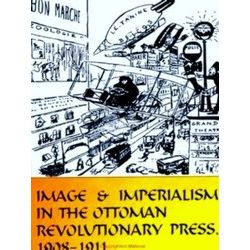 Image & Imperialism In The Ottoman Revol