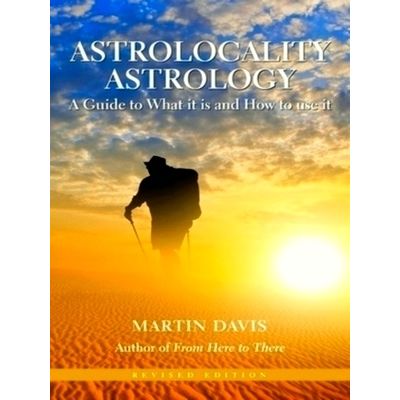 Astrolocality Astrology: A Guide to What it is and How to Use it - A Guide to Wh