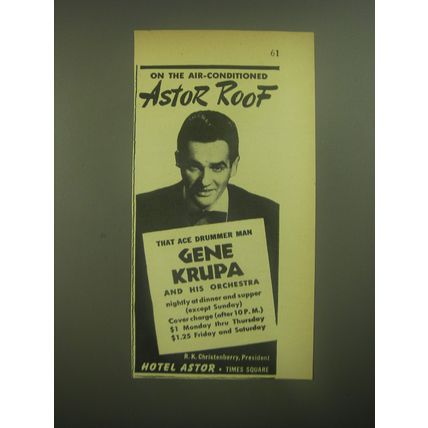 1945 Hotel Astor Ad - On the Astor Roof That ace drummer man Gene Krupa