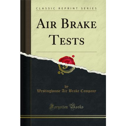 Air Brake Tests (Classic Reprint)