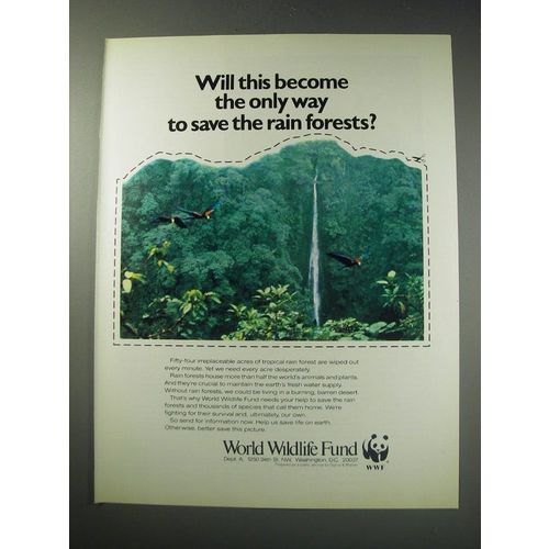 1991 World Wildlife Fund Ad - Will this become only way to save rain forests?