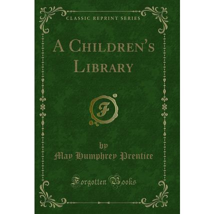 A Children's Library (Classic Reprint)
