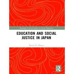 Routledge Critical Studies in Asian Education: Education and Social Justice in J