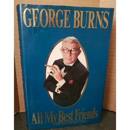 All My Best Friends by David Fisher and George Burns (1989, Hardcover)