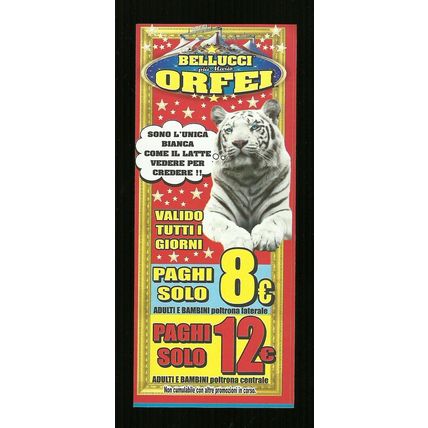 Biglietto Ingresso Circo - Bellucci & Orfei - misura cm. 14x6.5