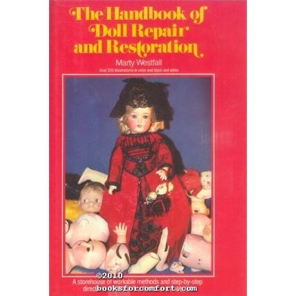 The Handbook of Doll Repair and Restoration
