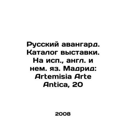 Russian Avant-garde. Exhibition catalogue. In Spanish, English and German. Madr