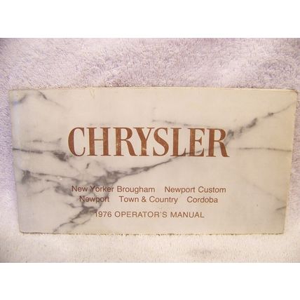 1976 CHRYSLER OPERATORS MANUAL NEW YORKER NEWPORT CODOBA TOWN & COUNTRY BROUGHAM