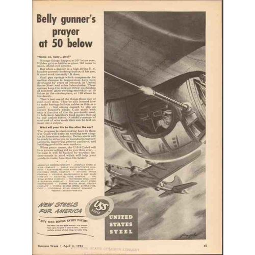 UNITED STATES STEEL 1943 Belly gunners prayer 50 below WW2 vintage ad