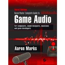 Aaron Marks Complete Guide to Game Audio