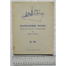 1964 Seamanship Notes for the M.O.T. Examinations by Kemp & Young