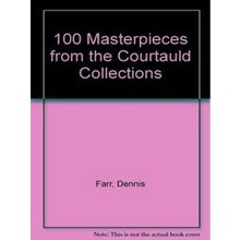 One Hundred Masterpieces From The Courtauld Collection