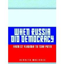 When Russia Did Democracy