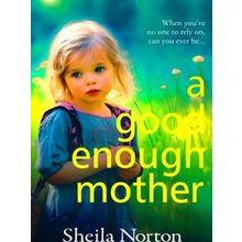 A Good Enough Mother