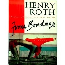 From Bondage by Henry Roth