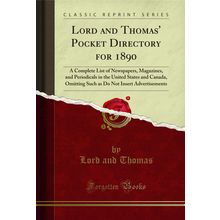 Lord and Thomas' Pocket Directory for 1890 (Classic Reprint)