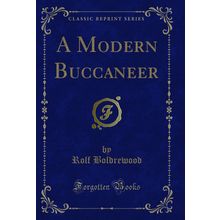 A Modern Buccaneer (Classic Reprint)