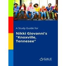 A Study Guide For Nikki Giovanni's Knoxville, Tennesee