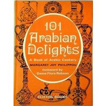101 Arabian Delights - A Book of Arabic Cookery