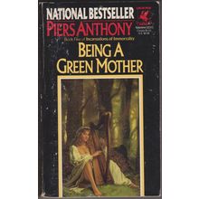 Being a Green Mother, by Piers Anthony. Incarnations of Immortality 5