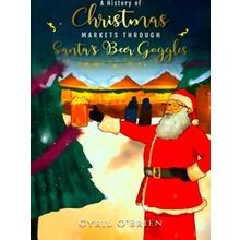 A History Of Christmas Markets Through Santa's Beer Goggles
