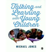 Talking and Learning With Young Children by Jones