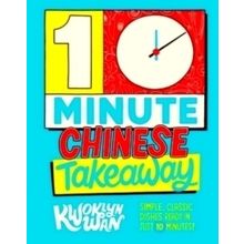 10-Minute Chinese Takeaway - Simple, Classic Dishes Ready in Just 10 Minutes