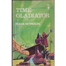 Time Gladiator, by Mack Reynolds. Joe Mauser 4
