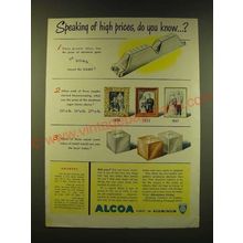 1947 Alcoa Aluminum Ad - Speaking of high prices, do you know?