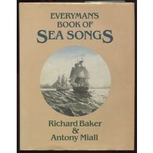 Everyman's Book of Sea Songs by Richard Baker & Antony Miall Hardback