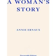 A Woman's Story Winner Of The 2022 Nobelprizein Literature