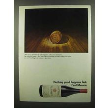 1974 Paul Masson Wine Ad - Nothing Good Happens Fast