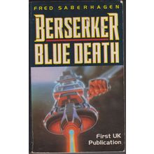 Berserker Blue Death, by Fred Saberhagen