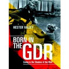 Born In The Gdr - Hester Vaizey