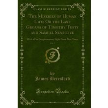 The Miseries of Human Life (Classic Reprint)