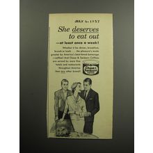1957 Chase & Sanborn Coffee Ad - She deserves to eat out