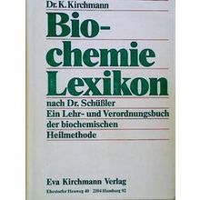 Biochemie Lexikon: Ein Lehr Und Verordnungsbuch Der Biochemischen Heilmethode Na
