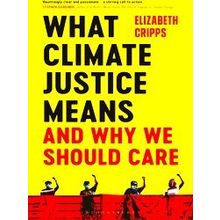 What Climate Justice Means And Why We Should Care
